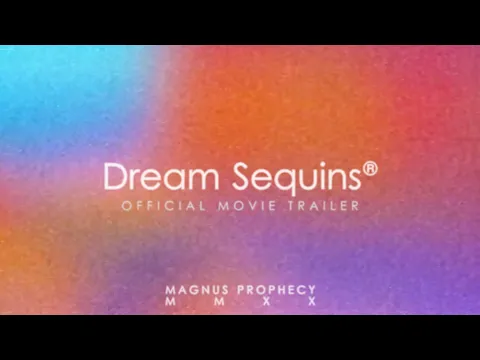 Dream Sequins® OFFICIAL MOVIE TRAILER (08.21.20)