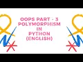 OOPS Part 3 Concept of Polymorphism in Python in English