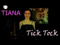 Download Lagu TIANA-Tick Tock ,@Clean Bandit and Mabel feat.24K Goldn,Cover @cleanbandit @MabelOfficial