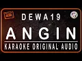 Download Lagu DEWA 19 - ANGIN - KARAOKE ORIGINAL AUDIO