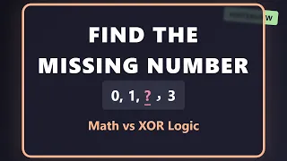 Find Missing Number in Array - Math vs XOR Approach LeetCode