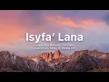 Lagu [HD] Isyfa' Lana - Rijal Vertizone,  Fikri Yasir,Abdullah CH, Aditya JB, Baihaqi Arif (Lyrics)
