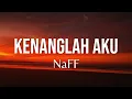 NaFF - Kenanglah Aku | Official Lyric Video