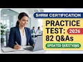 SHRM Practice Test 2026 82 Questions and Answers Full HR Certification Exam Walkthrough