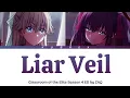 Classroom of the Elite Season 4 - Full Ending "Liar Veil (ライアーヴェール)" by ZAQ (Lyrics)