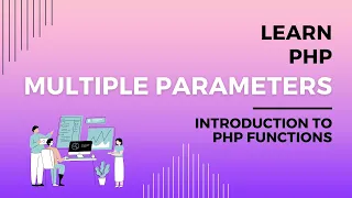 Multiple Parameters in PHP Using Multiple Function Parameters in PHP Codecademy Learn PHP Coding