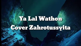 Download Lirik Ya Lal Wathon, cover Zahrotussyita. MP3