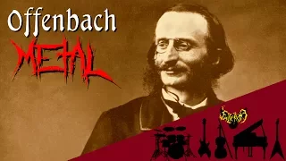 Offenbach Can Can Music Galop Infernal Intense Symphonic Metal Cover 
