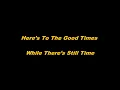 Here's To The Good Times - Florida Georgia Line - Lyrics(On Screen)