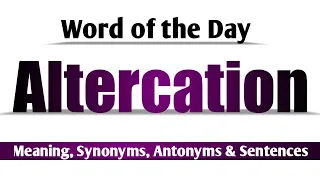 Altercation Meaning in English and Hindi Altercation Synonyms and Antonyms Altercation Sentences