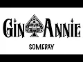 Lagu Gin Annie - Someday