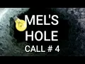 Mel s Hole Call 4 of 5