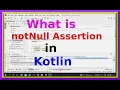 What is not-Null Assertion in Kotlin