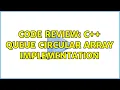 Code Review C Queue Circular Array Implementation