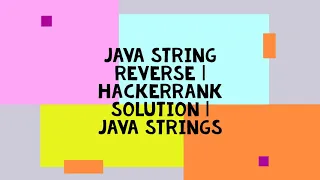 JAVA STRING REVERSE HACKERRANK SOLUTION JAVA STRINGS
