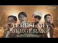 Lagu TERUSLAH BERGERAK - AZZAM HAROKI | OFFICIAL LIVE SESSION