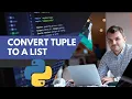 How To Convert a Tuple To List in Python Python Tutorial for Beginners