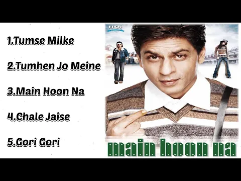 Download MP3 Main Hoon Na Movie All Songs | Audio Jukebox | SRK Sushmita & Zayed | Abhijeet Shreya & Sonu |