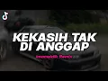 Lagu DJ KEKASIH TAK DI ANGGAP - BOOTLEG (imamsidik) SOUND FYP TIKTOK 2025!!
