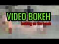 VIDEO BOKEH  FULL HD   || bathing on the beach