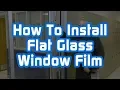 How To Install Flat Glass Tint