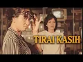 Lagu TIRAI KASIH (1984) 🎪🎀 | Kisah Cinta Tak Lekang Waktu | Ray Sahetapy, Lia Warokka - Full Movie
