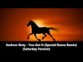 Lagu Andrew Sixty ‎- You Got It (Saturday Version) 1994