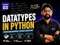 Python Data Types Explained Learn Python Data Types from Scratch Episode 03