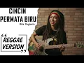 Lagu CINCIN PERMATA BIRU - Rita Sugiarto | COVER REGGAE | RASTA GEMBEL SOUND