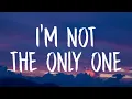 Download Lagu Sam Smith - I'm Not The Only One (Lyrics)