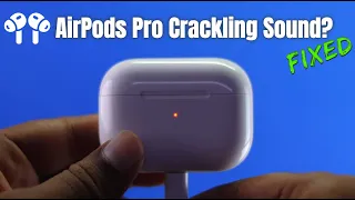 Fixed AirPods Pro Crackling Sound Static Noise Removed