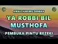 Download Lagu Ya Robbi Bil Musthofa Tanpa Musik Merdu, Lirik Arab, Latin \u0026 Terjemah #73
