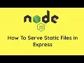 How To Serve Static Files in Express
