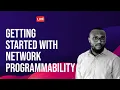 Getting Started With Networking Programmability