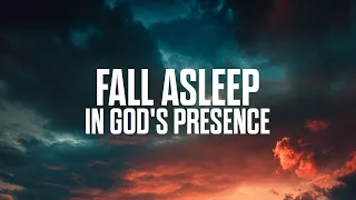 Fall Asleep in God's Presence | Prayers Against Nightmares & Oppression
