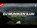 Download Lagu DJ MUNIKEN ILUH - BREAKBEAT KARO TERBARU || INI SOUND TIKTOK YANG KALIAN CARI || FRY REMIX