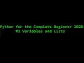 Python Tutorial for the Absolute Beginner 2020 - Variables and Lists