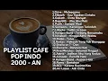 Download Lagu LAGU HITS 2000an BAND POP INDONESIA TERPOPULER | Playlist Full Album Akustik