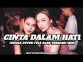 Download Lagu DJ CINTA DALAM HATI JUNGLE DUTCH FULL BASS TERBARU 2025 ( RAMA REBORN)
