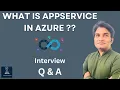 What is Azure App Services Real-World Use Cases Troubleshooting Interview Tips