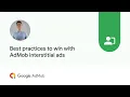 Best practices to win with AdMob interstitial ads