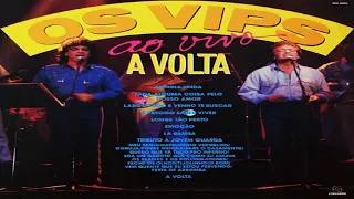 Os Vips - 1990 -  ( Tributo A Jovem Guarda ) - ( Ao Vivo ) - ( A Volta )
