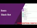 Building a Slack Bot with Python Unscripted Coding