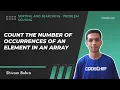 Sorting and Searching Part 3 Count number of occurrences of an element CodeChef Tutorials