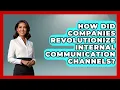 How Did Companies Revolutionize Internal Communication Channels - Office Wellness Insights