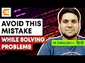 Avoid This Mistake While Solving Problems Mistakes To Avoid While Solving Problems CodingNinjasIndia