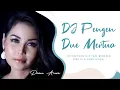 Download Lagu DJ PENGEN DUE MERTUA - Dian Anic | Remix | By DJ Suhadi Official