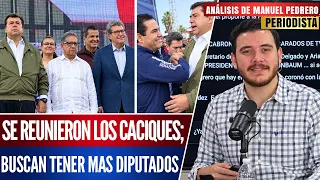 MONREAL, PEDRO HACES, HIGINIO Y VARGAS SE REUNEN EN CONCLAVE DE CACIQUES: MANUEL PEDRERO