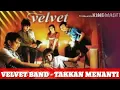 Download Lagu VELVET BAND - TAKKAN MENANTI (OFFICIAL LIRIK)