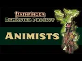 How Animist is Played in Pathfinder 2e Remastered